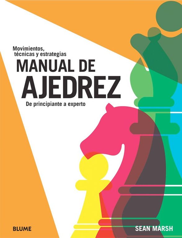 Manual De Ajedrez. De Principiante A Experto