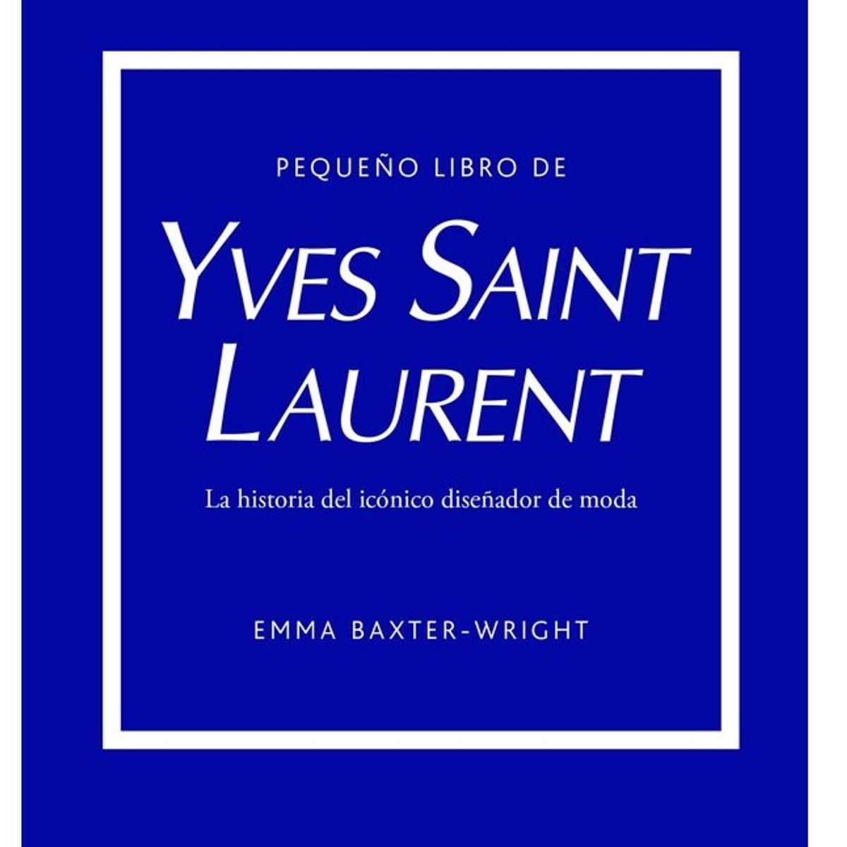 BLUME - Pequeño Libro De Yves Saint Laurent