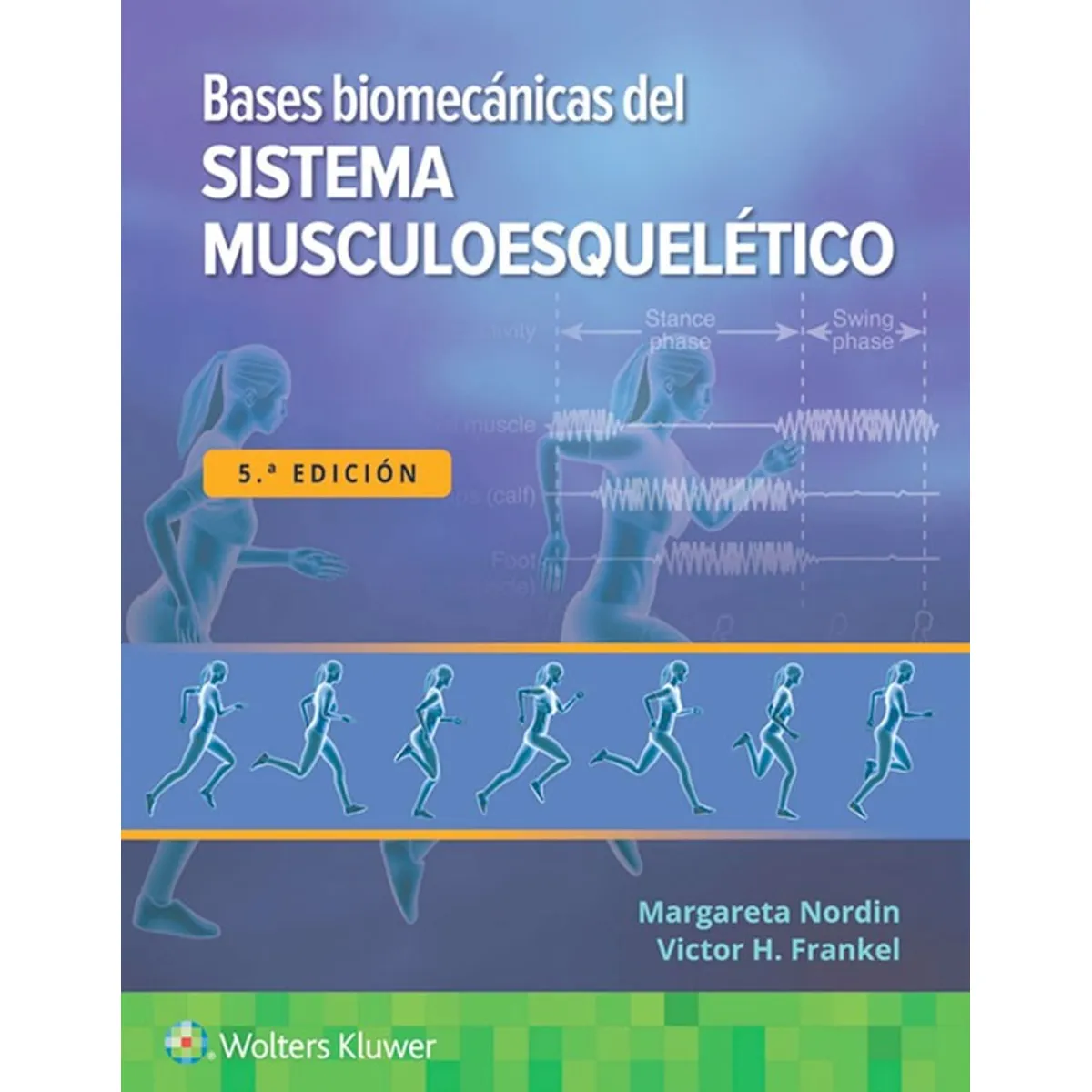 EDITORIAL MEDITERRANEO - Libro Bases Biomecanicas Del Sistema Musculoesquel