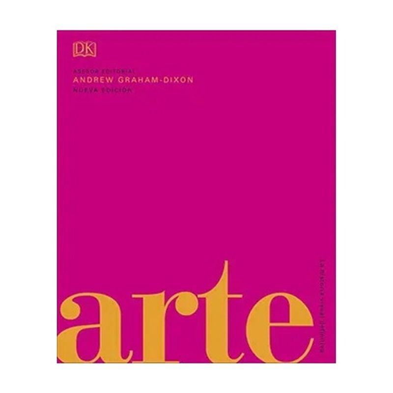 Dk - Arte. La Historia Visual Definitiva
