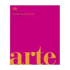 Dk - Arte. La Historia Visual Definitiva
