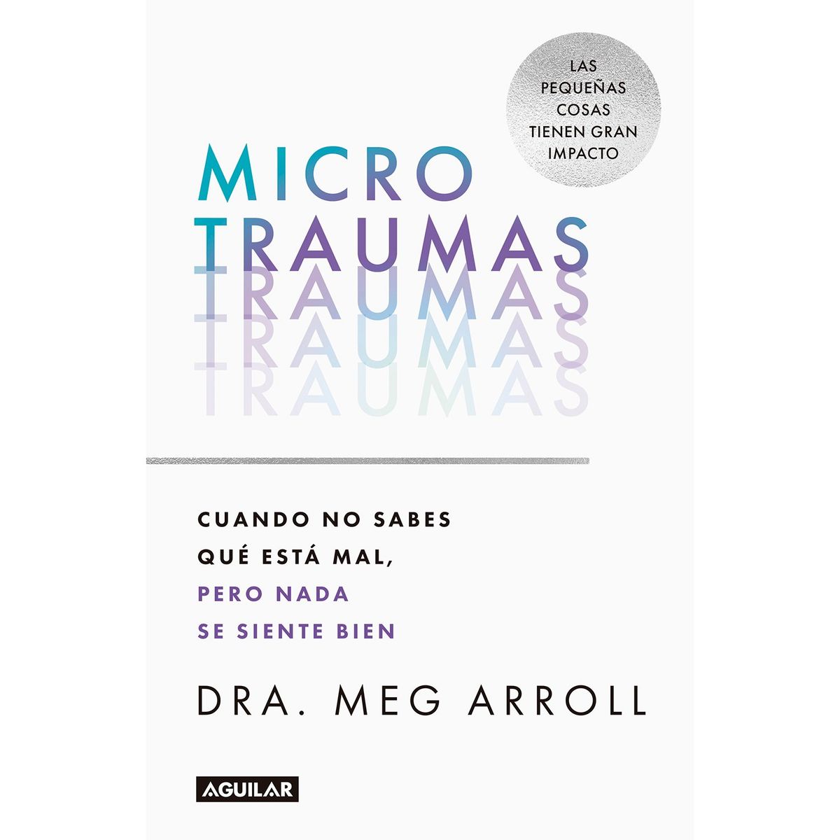 PENGUIN RANDOM HOUSE - LIBRO MICROTRAUMAS