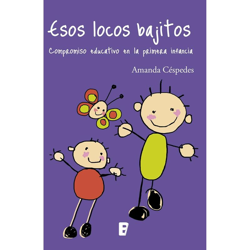 EDICIONES B - Esos Locos Bajitos - Autor(a):  Amanda Céspedes