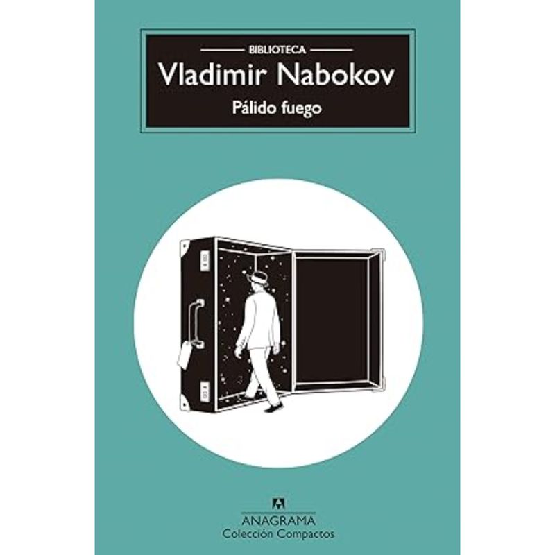 ANAGRAMA - Pálido Fuego - Autor(a):  Vladimir Nabokov