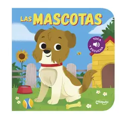 CATAPULTA EDITORES - Toca Y Escucha - Las Mascotas