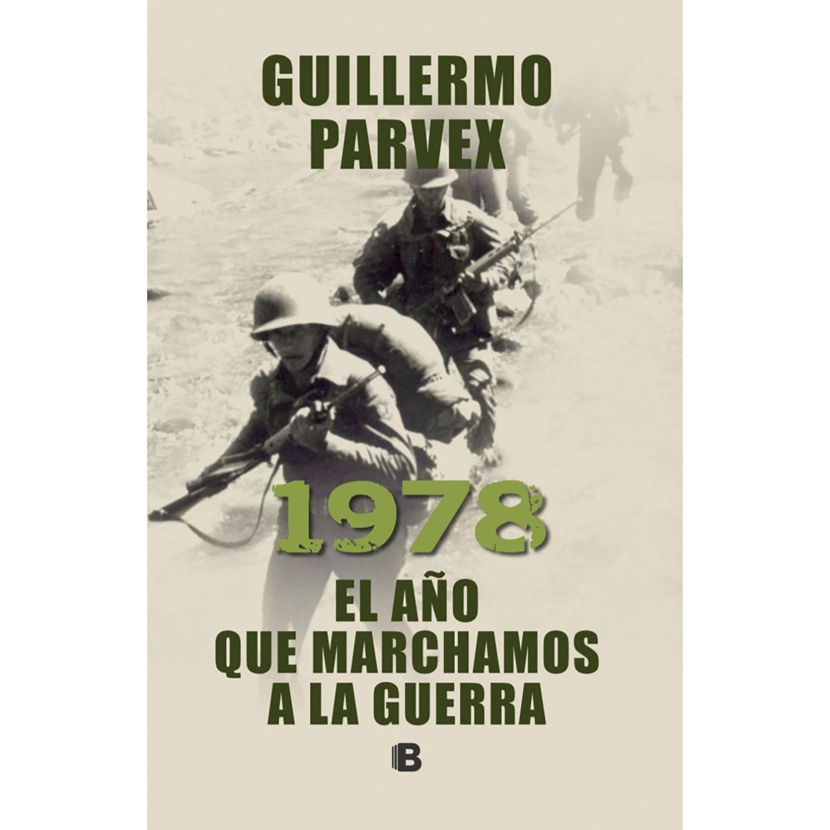 PENGUIN RANDOM HOUSE - LIBRO El Año Que Marchamos A La Guerra 1978