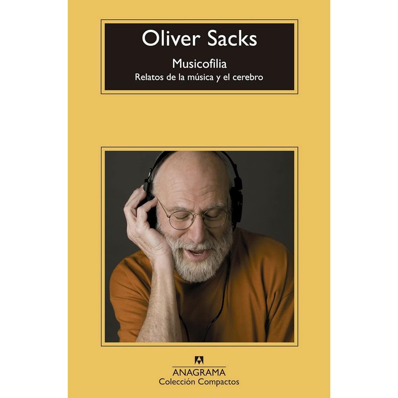 ANAGRAMA - Musicofilia - Autor(a):  Oliver Sacks