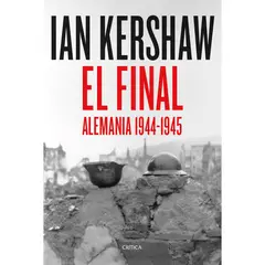CRITICA - El Final - Autor(a): Ian Kershaw
