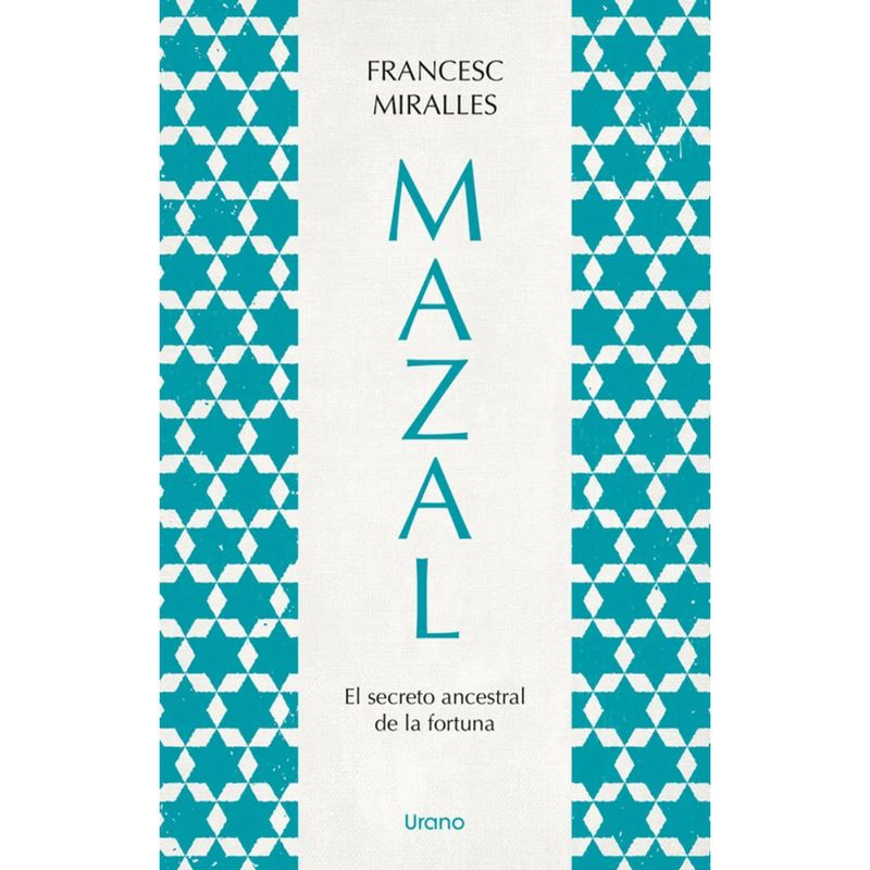 EDICIONES URANO - Mazal.El Secreto Ancestral De La Fortuna