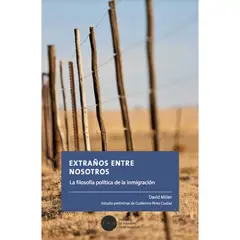RETAILEXPRESS - Extraños Entre Nosotros: Filosofía Política De La Inmigración
