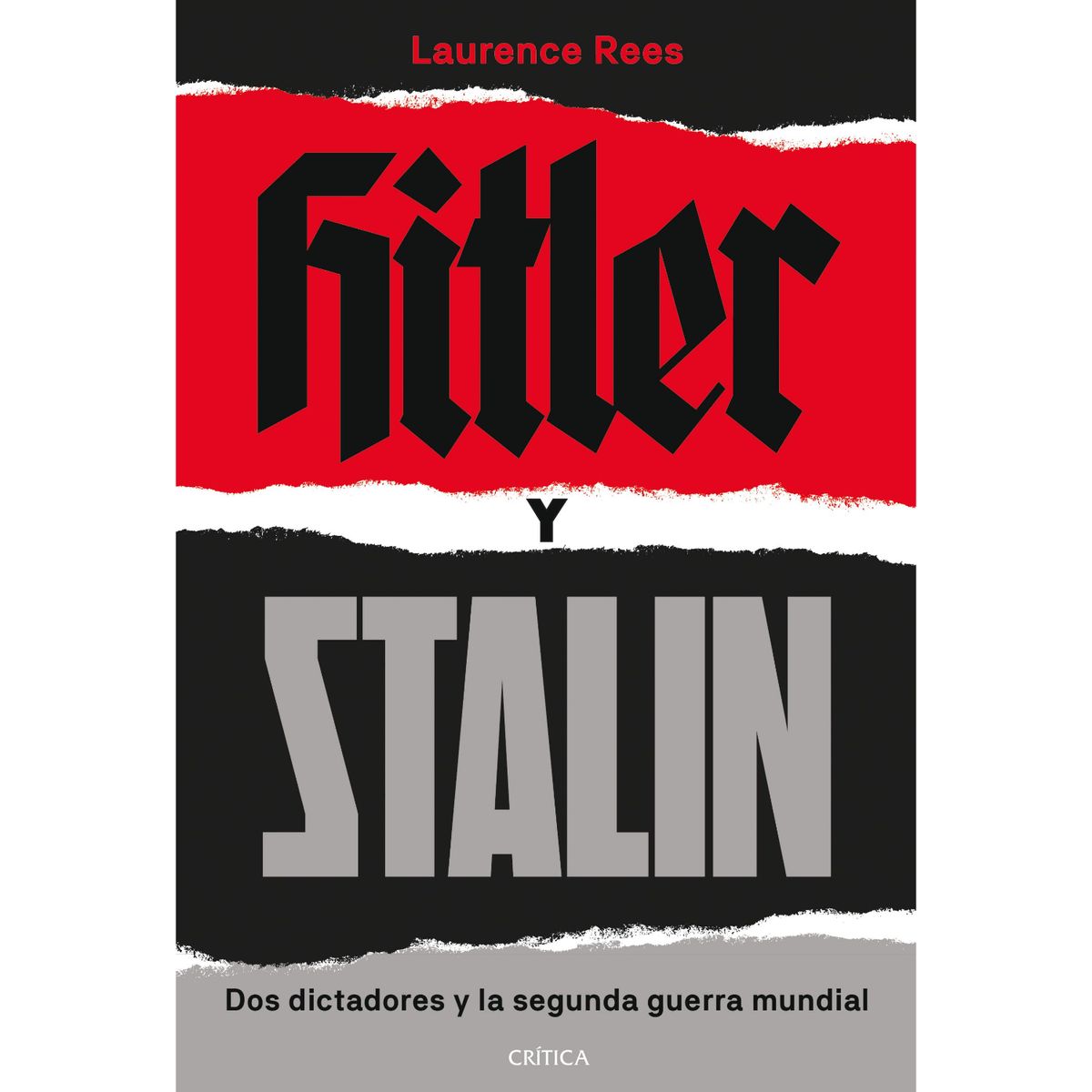 CRITICA - Hitler Y Stalin - Autor(a):  Laurence Rees