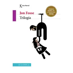 SEIX BARRAL - Trilogía - Autor(a): Jon Fosse