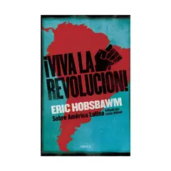TOP10BOOKS - LIBRO VIVA LA REVOLUCIÓN / ERIC HOBSBAWM / CRÍTICA