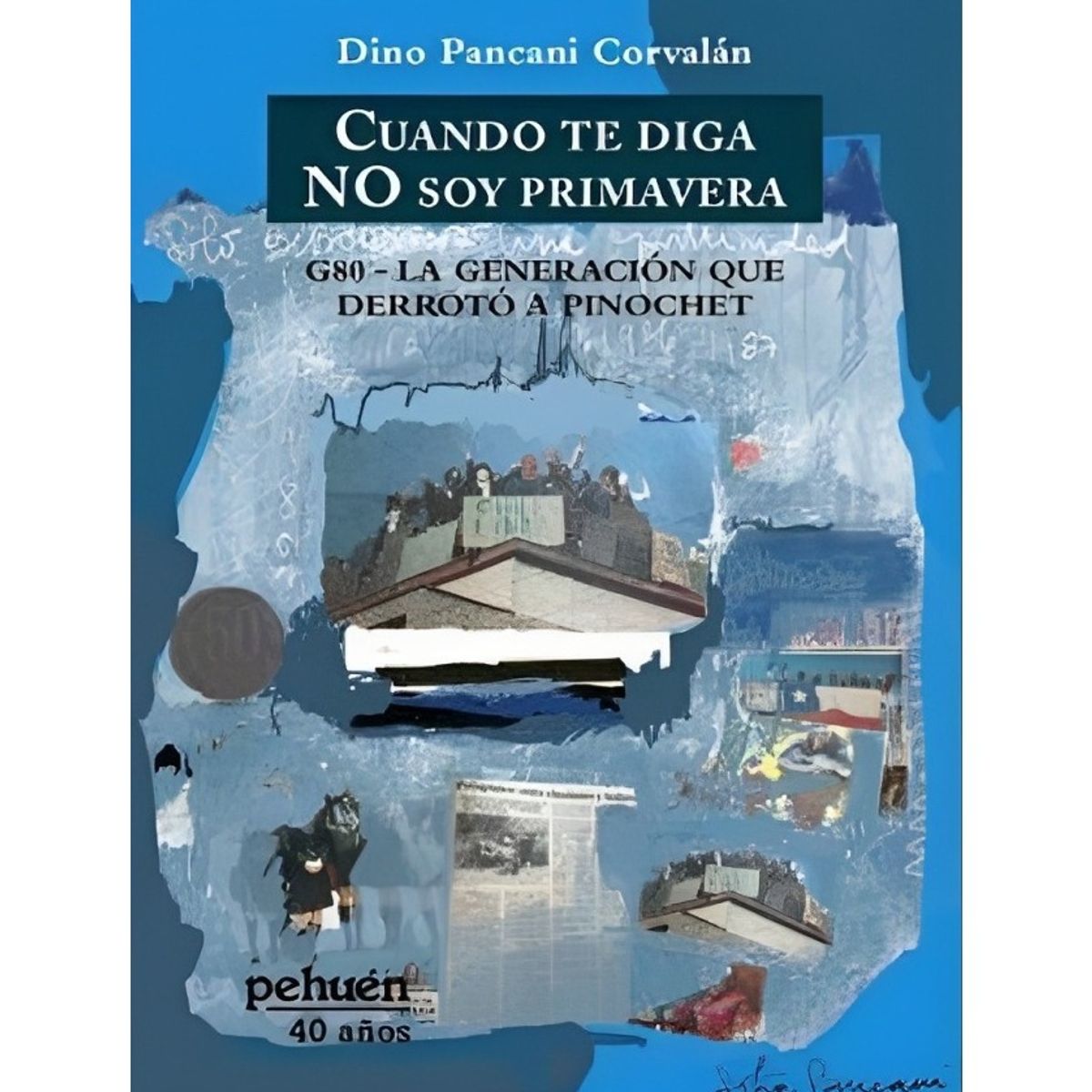 TOP10BOOKS - LIBRO Cuando Te Diga No Soy Primavera. - Cuando Te Diga No Soy Primavera.