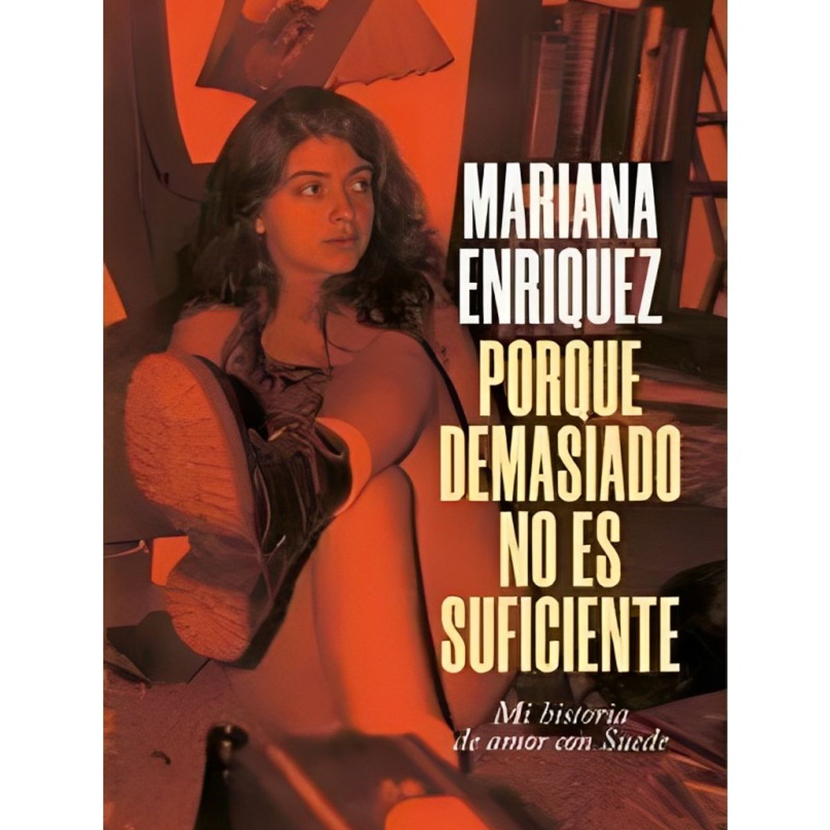 TOP10BOOKS - LIBRO Porque Demasiado No Es Suficiente - Mariana Enríquez