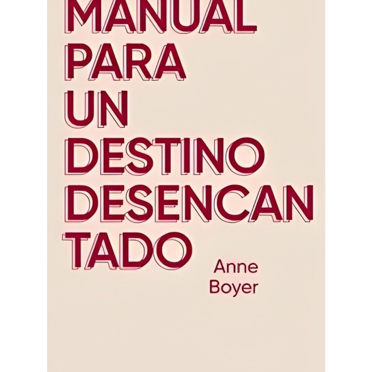 TOP10BOOKS - LIBRO Manual Para Un Destino Desencantado - Manual Para Un Destino Desencantado