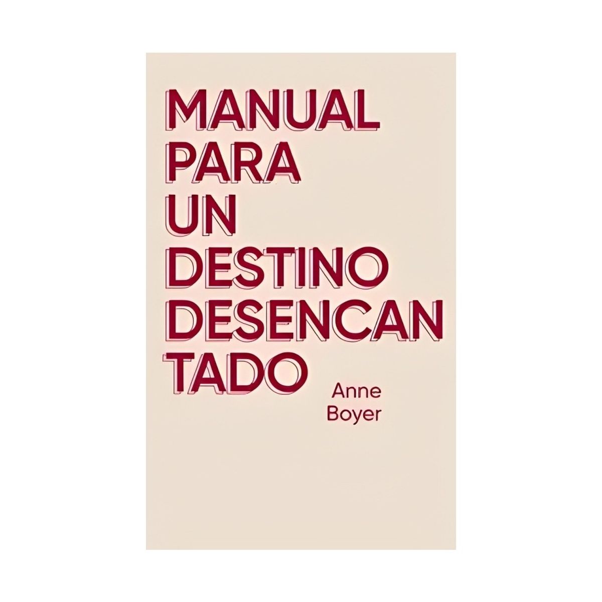 TOP10BOOKS - LIBRO Manual Para Un Destino Desencantado - Manual Para Un Destino Desencantado
