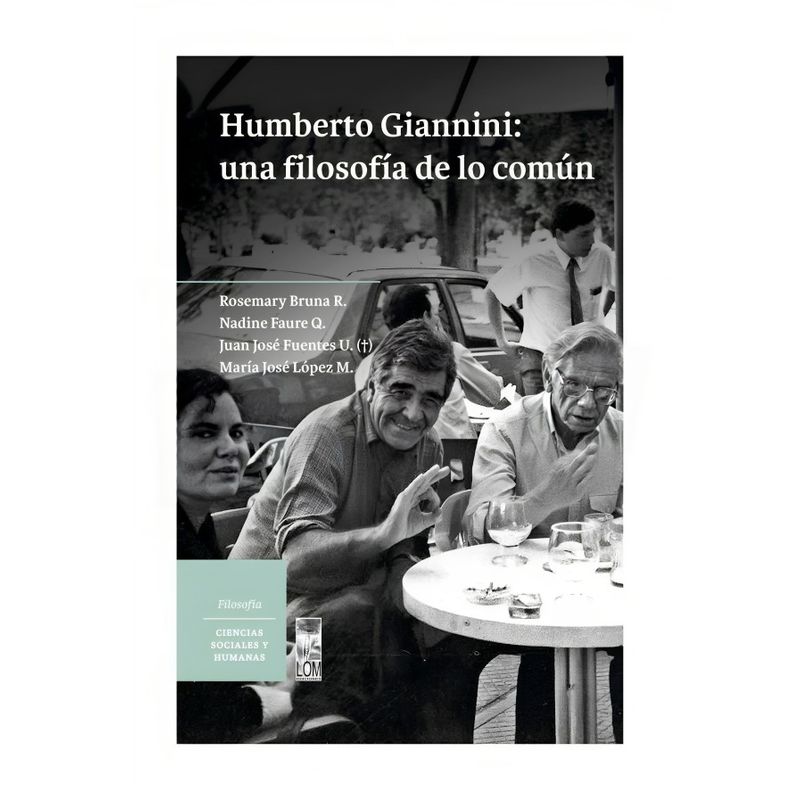 TOP10BOOKS - LIBRO HUMBERTO GIANNINI : UNA FILOSOFIA DE LO COMUN / JUAN JOSE FUENTES - MARIA