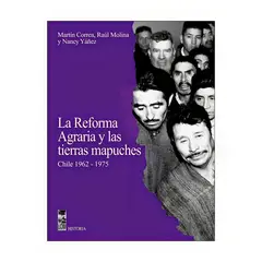 TOP10BOOKS - LIBRO LA REFORMA AGRARIA Y LAS TIERRAS MAPUCHES - 1962-1975 / MARTÍN CORREA - R