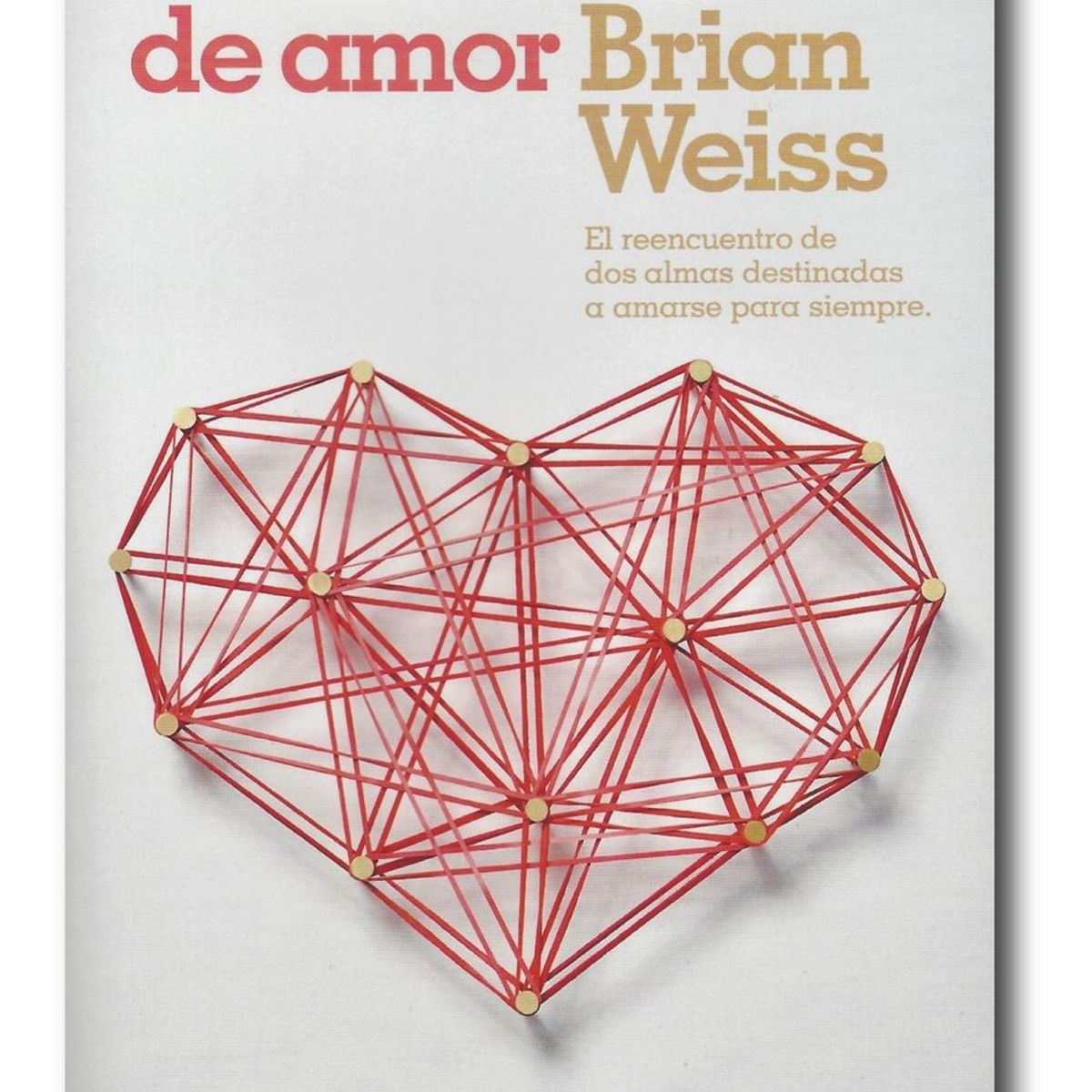 PENGUIN RANDOM HOUSE - Lazos de amor - Brian Weiss