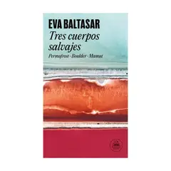 RANDOM HOUSE - Tres Cuerpos Salvajes