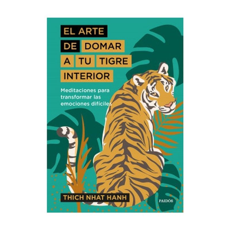PAIDOS - El Arte De Domar A Tu Tigre Interior