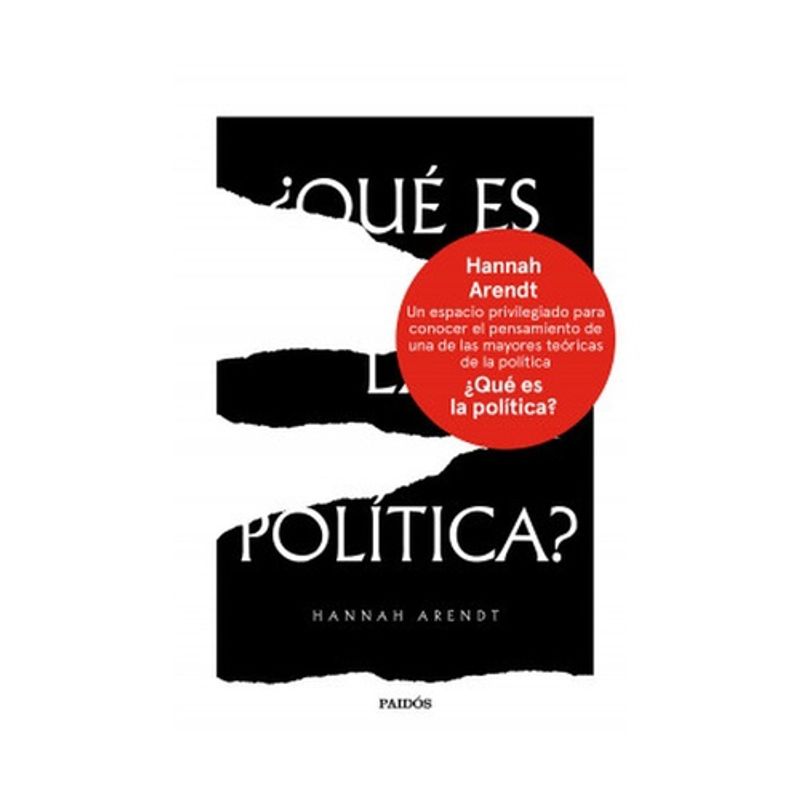 PAIDOS - Que Es La Política - ARENDT, HANNAH