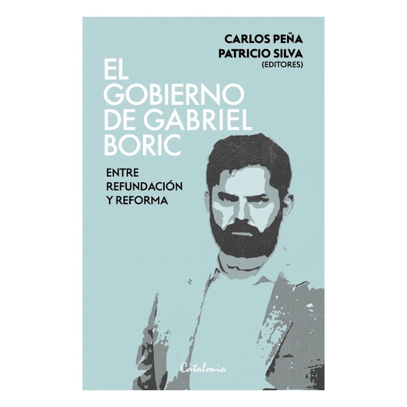 CATALONIA - El Gobierno De Gabriel Boric