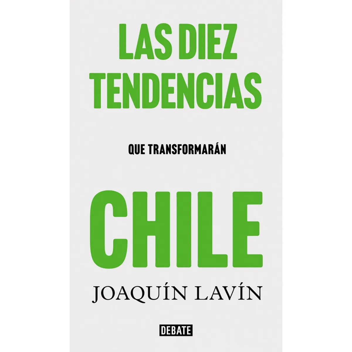 PENGUIN RANDOM HOUSE - LIBRO Las Diez Tendencias Del Chile Futuro