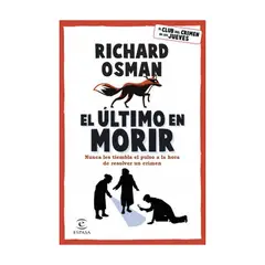 ESPASA CALPE - El Ultimo En Morir - OSMAN RICHARD