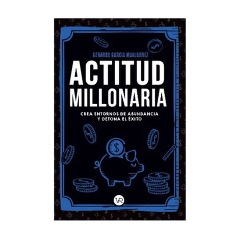 VERGARA Y RIBA - Actitud Millonaria - GARCIA MANJARREZ, GERALDO