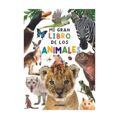 ANTARTICA LIBROS - Mi Gran Libro De Los Animales