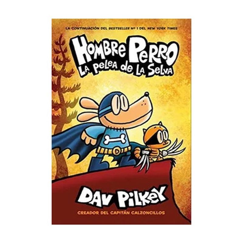 SCHOLASTIC - Hombre Perro La Pelea De La Selva (Hombre Perro #6)