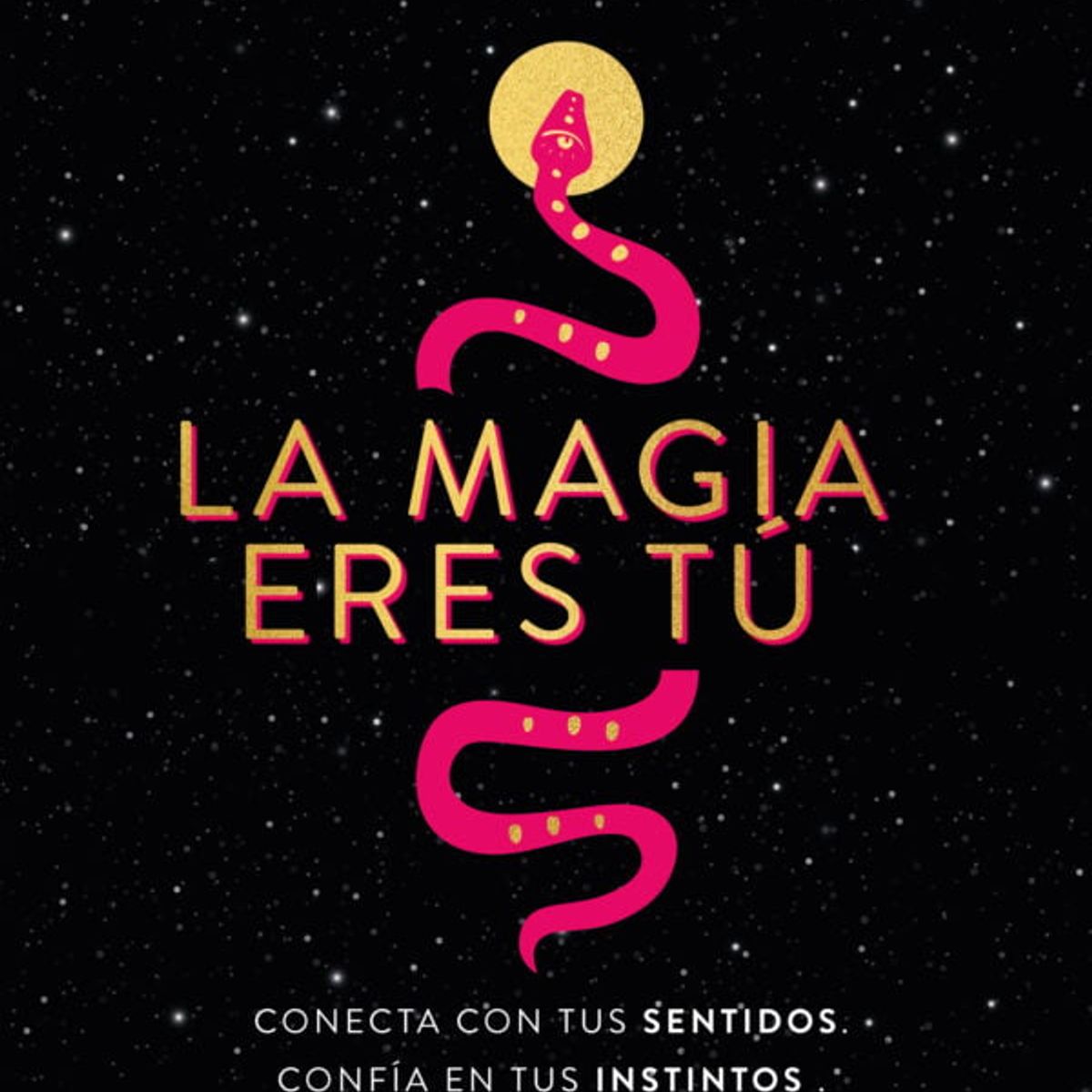 SIRIO EDITORIAL - La Magia Eres Tu de Editorial Sirio