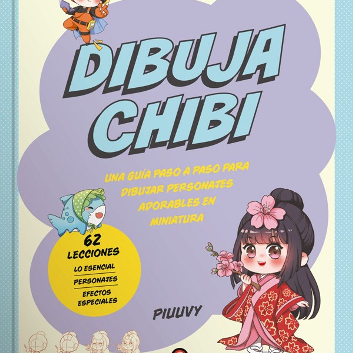 EDITORIAL CONTRAPUNTO - Dibuja 62 Lecciones - Dibuja Chibi