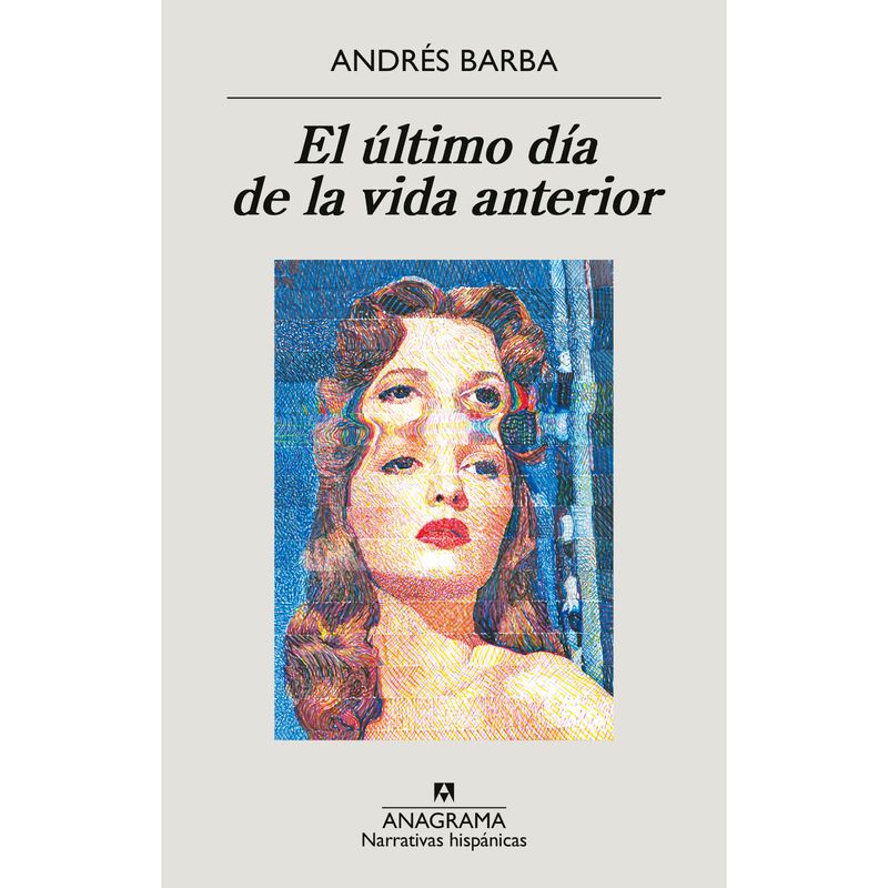 ANAGRAMA - El Ultimo Dia De La Vida Anterior