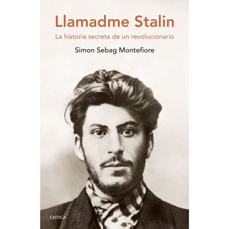 CRITICA - Llamadme Stalin - Autor(a):  Simon Montefiore Sebag