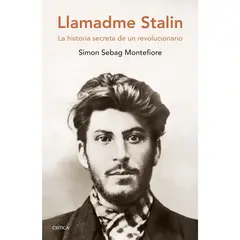 CRITICA - Llamadme Stalin - Autor(a): Simon Montefiore Sebag