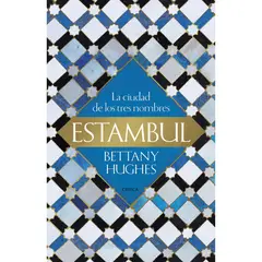 CRITICA - Estambul - Autor(a): Bettany Hughes