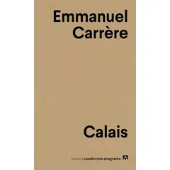 ANAGRAMA - Calais - Autor(a): Emmanuel Carrère