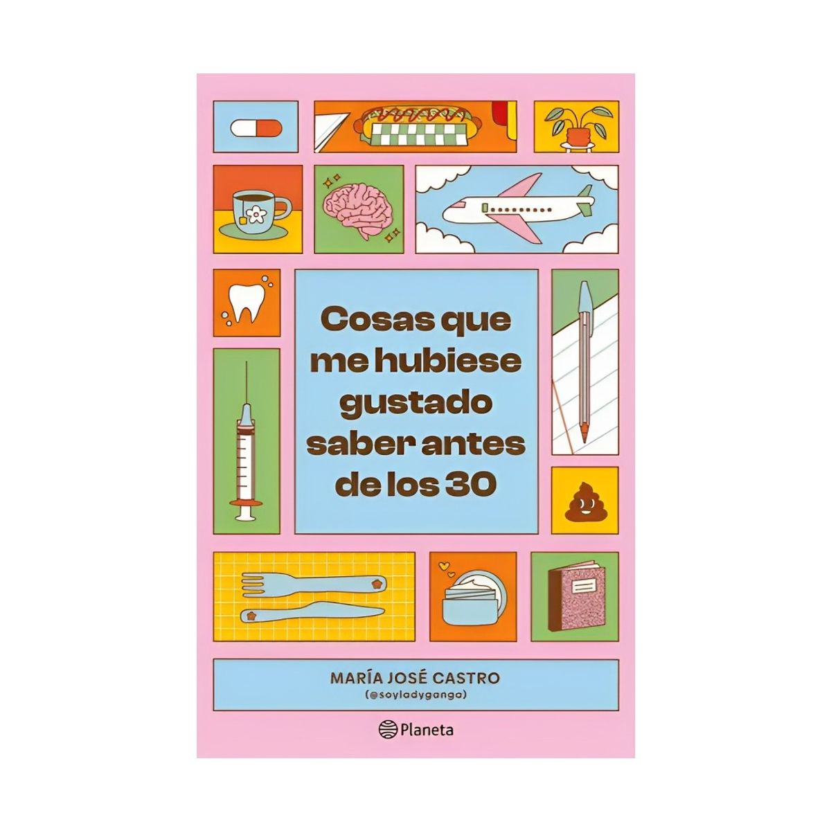 TOP10BOOKS - LIBRO Cosas Que Me Hubiese Gustado Saber Antes De Los 30