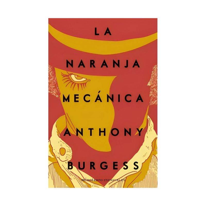 TOP10BOOKS - LIBRO LA NARANJA MECÁNICA / ANTHONY BURGESS / MINOTAURO
