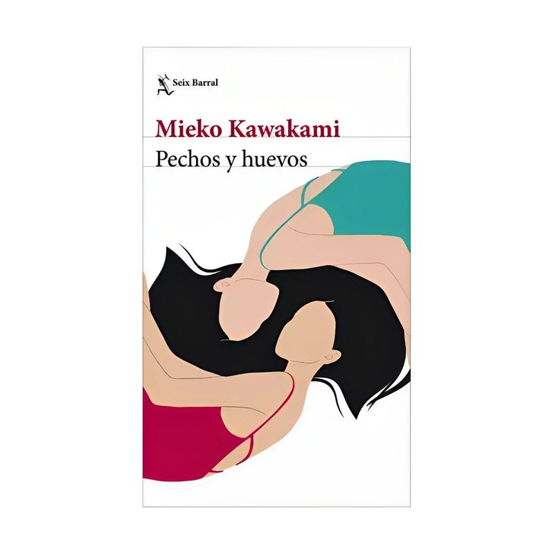TOP10BOOKS - LIBRO PECHOS Y HUEVOS / MIEKO KAWAKAMI / SEIX BARRAL