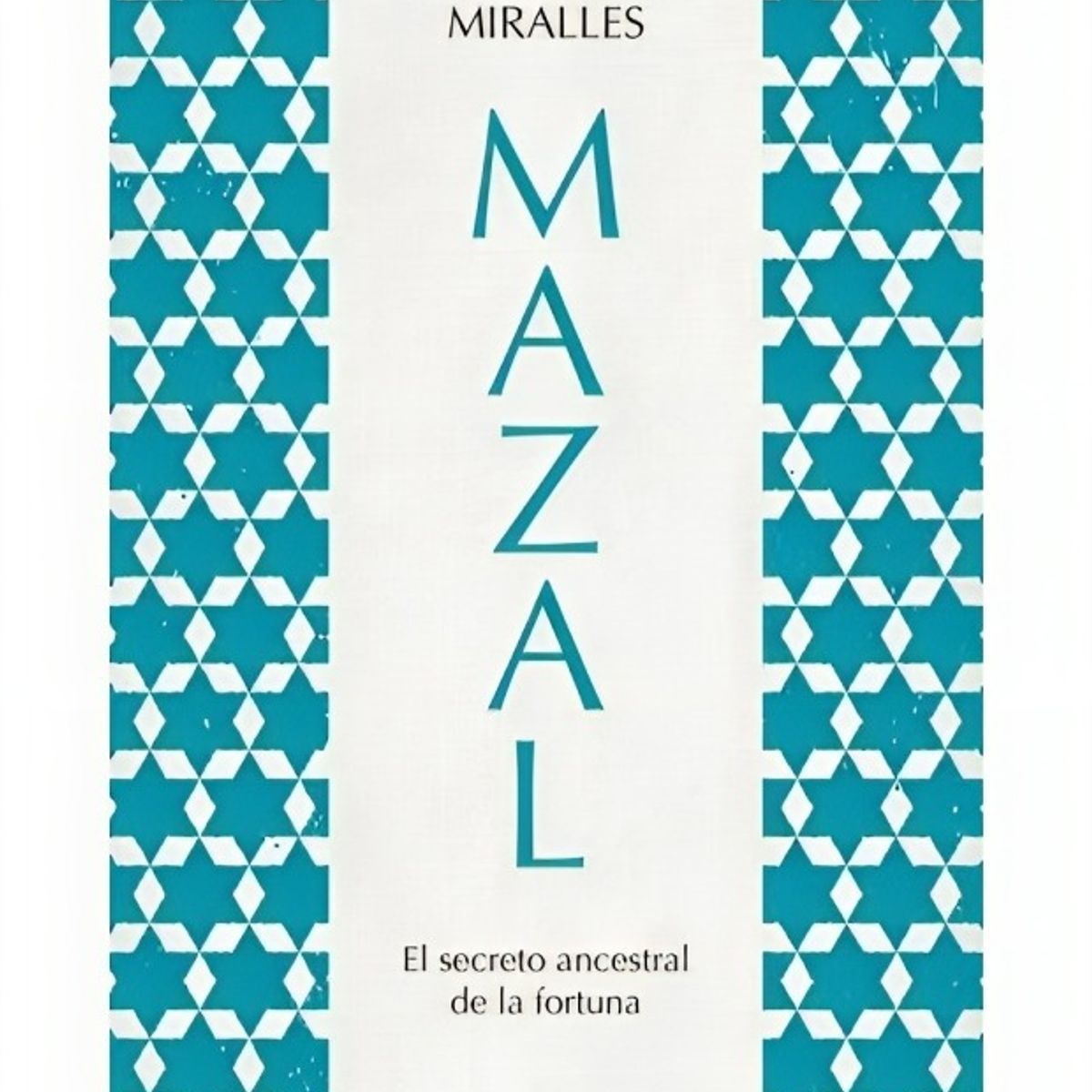 TOP10BOOKS - LIBRO Mazal. El Secreto Ancestral De La Fortuna