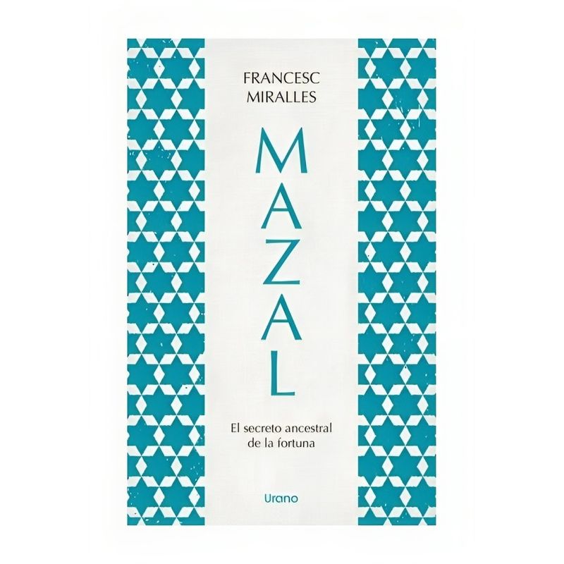 TOP10BOOKS - LIBRO MAZAL.EL SECRETO ANCESTRAL DE LA FORTUNA / FRANCESC MIRALLES / URANO