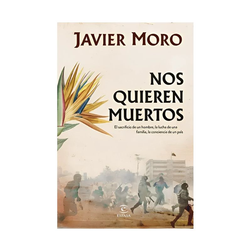 TOP10BOOKS - LIBRO NOS QUIEREN MUERTOS / JAVIER MORO / ESPASA