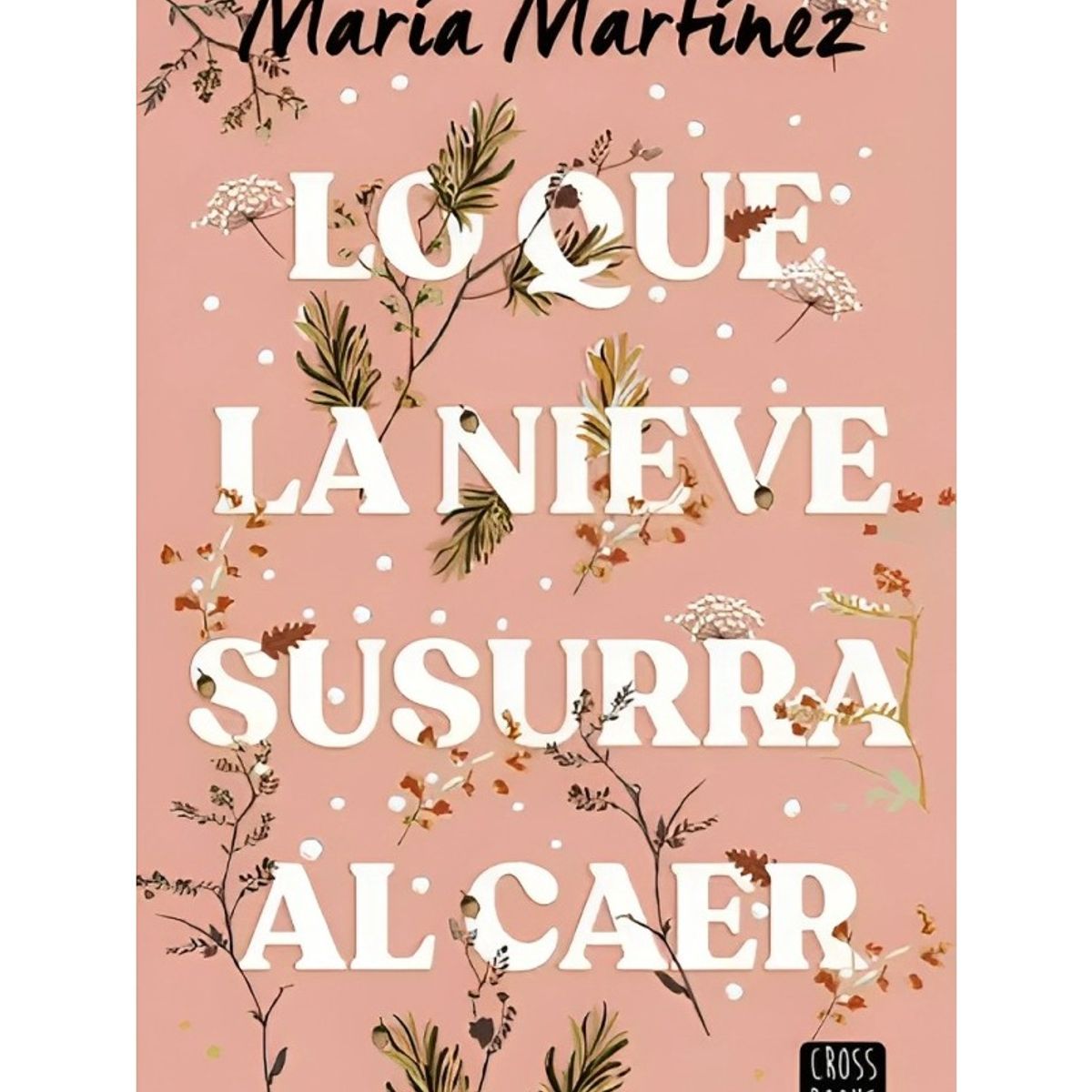 TOP10BOOKS - LIBRO Lo Que La Nieve Susurra Al Caer - Lo Que La Nieve Susurra Al Caer