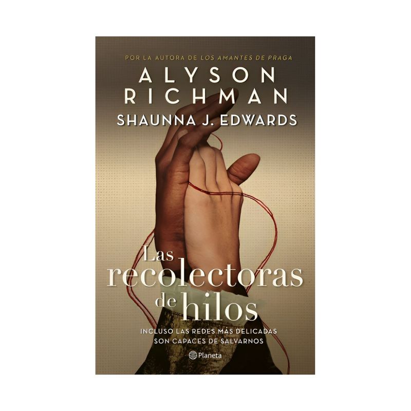 TOP10BOOKS - LIBRO LAS RECOLECTORAS DE HILOS / ALYSON RICHMAN / PLANETA