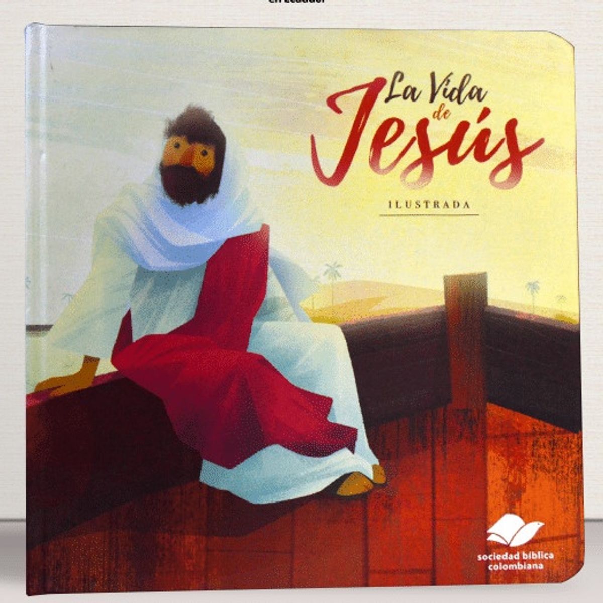 SOCIEDADES BIBLICAS UNIDAS - Libro la vida de Jesús ilustrada tapa dura