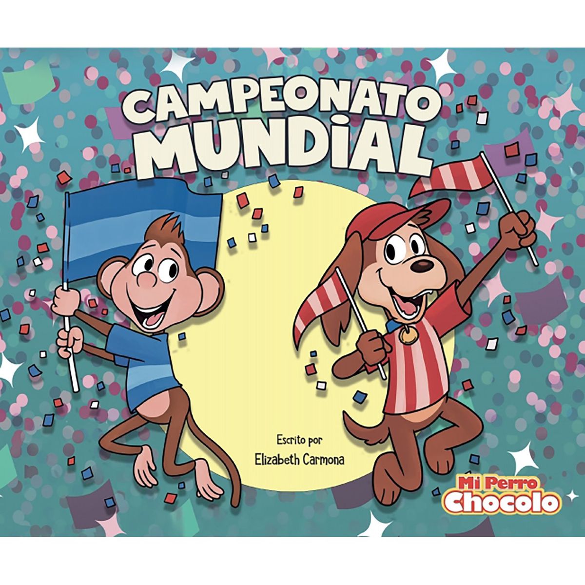 PENGUIN RANDOM HOUSE - LIBRO MI PERRO CHOCOLO 12. CAMPEONATO MUNDIAL